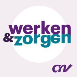 Werken & zorgen podcast van de CNV